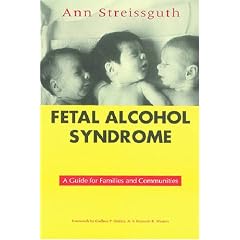Fetal Alcohol Syndrome: A Guide for Families and Communities by Ann Pytkowicz Streissguth