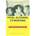 Fetal Alcohol Syndrome: A Guide for Families and Communities