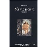 Ma vie secr�te, Tome 4 : Volumes 7 et 8par Anonyme