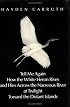 Tell Me Again How the White Heron Rises and Flies Across the Nacreous River at Twilight Toward the Distant Islands (New Directions Paperbook, No 677)