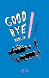 Good Bye Berlin