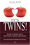 It's Twins!: Parent-to-Parent Advice from Infancy Through Adolescence
