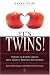 It's Twins!: Parent-to-Parent Advice from Infancy Through Adolescence