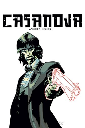 Casanova The Complete Edition Volume 1: Luxuria (Casanova Complete Ed Hc)