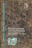 Hydro power developments : current projects, rehabilitation, and power recovery