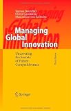 Managing Global Innovation: Uncovering the Secrets of Future Competitiveness