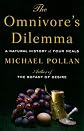 The Omnivore's Dilemma: A Natural History of Four Meals [OMNIVORES DILEMMA -LP] [LARGE PRINT]
