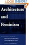 Architecture and Feminism (Yale Publications on Architecture)