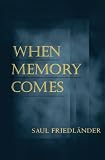 When Memory Comes (George L. Mosse Series in Modern European Cultural and Intellectual History)