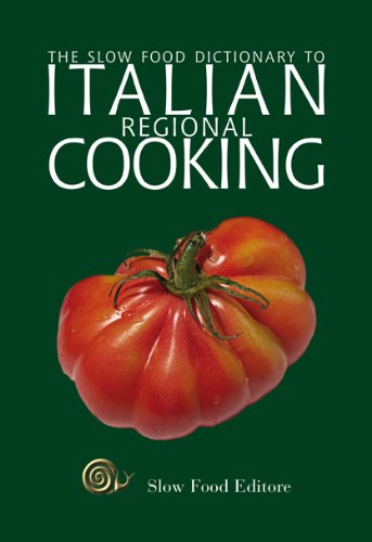 the slow food dictionary to italian regional cooking