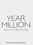Year Million: Science at the Far Edge of Knowledge