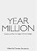 Year Million: Science at the Far Edge of Knowledge by  ISBN 0977743349