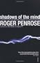SHADOWS OF THE MIND - a Search for the Missing Science of Consciousness
