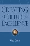img - for Creating a Culture of Excellence: Changing the World of Work One Person at a Time book / textbook / text book