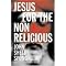 explore all sides of the JESUS CHRIST story?