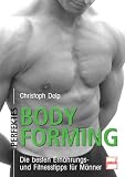 Produkt-Bild: Perfektes Bodyforming: Die besten Ern&auml;hrungs- und Fitnesstipps f&uuml;r M&auml;nner