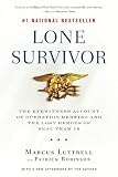 By Marcus Luttrell: Lone Survivor: The Eyewitness Account of Operation Redwing and the Lost Heroes of SEAL Team 10