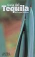 Guia Del Tequila 2007/ Guide of Tequila Bilingual Edition (Guias) (Spanish Edition)