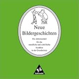 Produkt-Bild: Neue Bildergeschichten: Ein Arbeitsmittel f&uuml;r das m&uuml;ndliche und schriftliche Erz&auml;hlen in der Grundschule