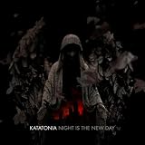 Night Is The New Daypar Katatonia