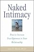 Naked Intimacy : How to Increase True Openness in Your Relationship