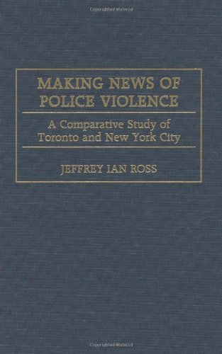Making News of Police Violence: A Comparative Study of Toronto and New York City