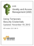 AWS Identity and Access Management (IAM)Using Temporary Security Credentials