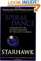 The Spiral Dance: A rebirth of the ancient religions of the great goddess: A Rebirth of the Ancient Religion of the Great Goddess