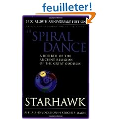 Spiral Dance, The - 20th Anniversary: A Rebirth of the Ancient Religion of the Goddess: 20th Anniversary Edition