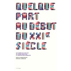 Quelque part au d�but du XXIe si�cle