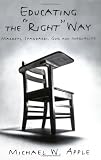Educating the "Right" Way : Markets, Standards, God, and Inequality