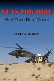 Guns for Hire, Red Zone Run: Mosul