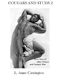 Cougars and Studs 2: More Tales of Older Women and Younger Men