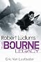 Robert Ludlum's The Bourne Legacy (Bourne 4)