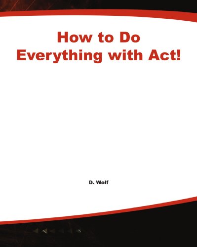 How to Do Everything with Act! (HTDE)