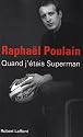 Quand j'&eacute;tais Superman
