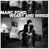 Weary and Wired