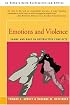Emotions and Violence: Shame and Rage in Destructive Conflicts