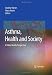 Asthma, Health and Society: A Public Health Perspective