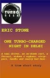 ONE TURBO-CHARGED NIGHT IN DELHI