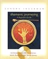 Shamanic Journeying: A Beginner's Guide
