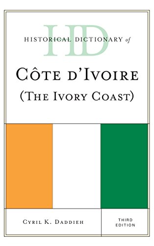 Historical Dictionary of Cote d'Ivoire (The Ivory Coast) (Historical Dictionaries of Africa)