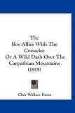 The Boy Allies with the Cossacks: Or a Wild Dash Over the Carpathian Mountains (1915) DASH OVER