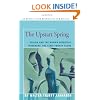 The Upstart Spring: Esalen and the Human Potential Movement: The First Twenty Years