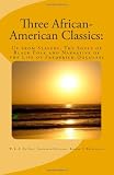 Three African-American Classics:: Up from Slavery, The Souls of Black Folk and Narrative of the Life of Frederick Douglass