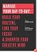 Manage Your Day-to-Day: Build Your Routine, Find Your Focus, and Sharpen Your Creative Mind (The 99U Book Series)