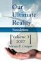 The Our Ultimate Reality Newsletters, Volume 3, 2007