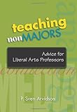 Teaching nonmajors : advice for liberal arts professors