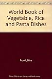 World book of vegetable, rice and pasta dishes