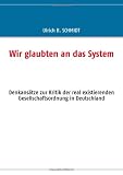 Wir glaubten an das System